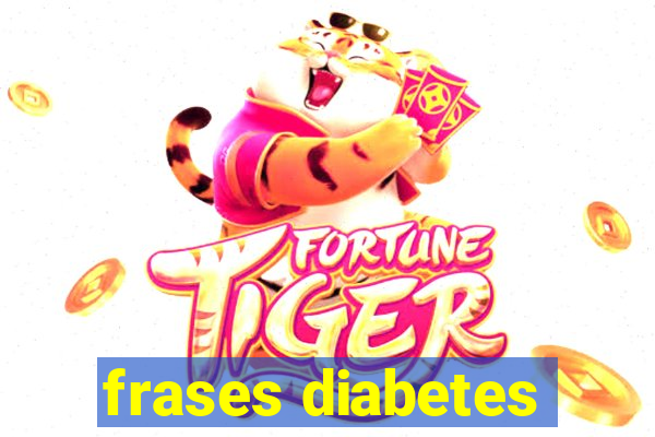 frases diabetes